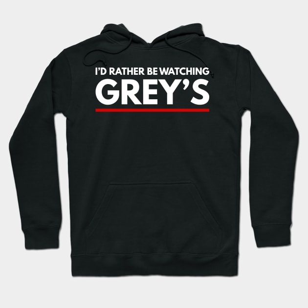 Watching Greys Hoodie by BloodLine